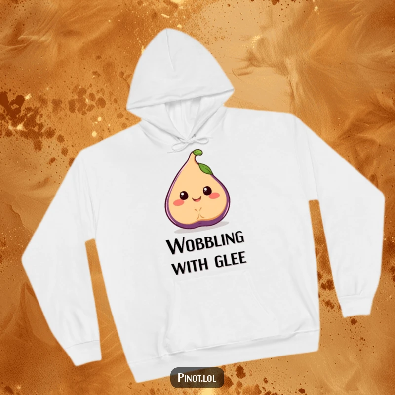 Funny hoodie featuring a smiling, juicy fig character with simple eyes, caught mid-wobble with joy.