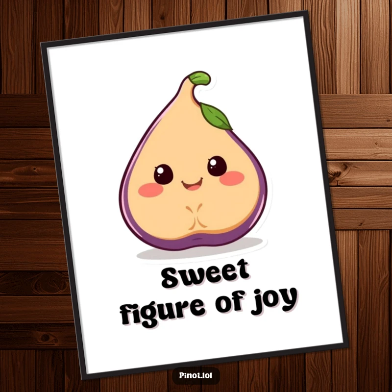 Funny Free Printable Wall Art of a smiling fig character wobbling joyfully, adding cheerful and whimsical decor.