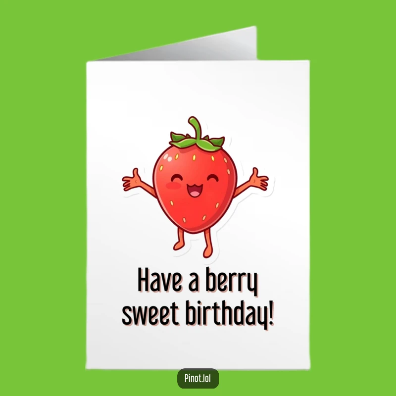 Free Printable Birthday Card: Cheesy Strawberry Dance, Funny Downloadable Gift
