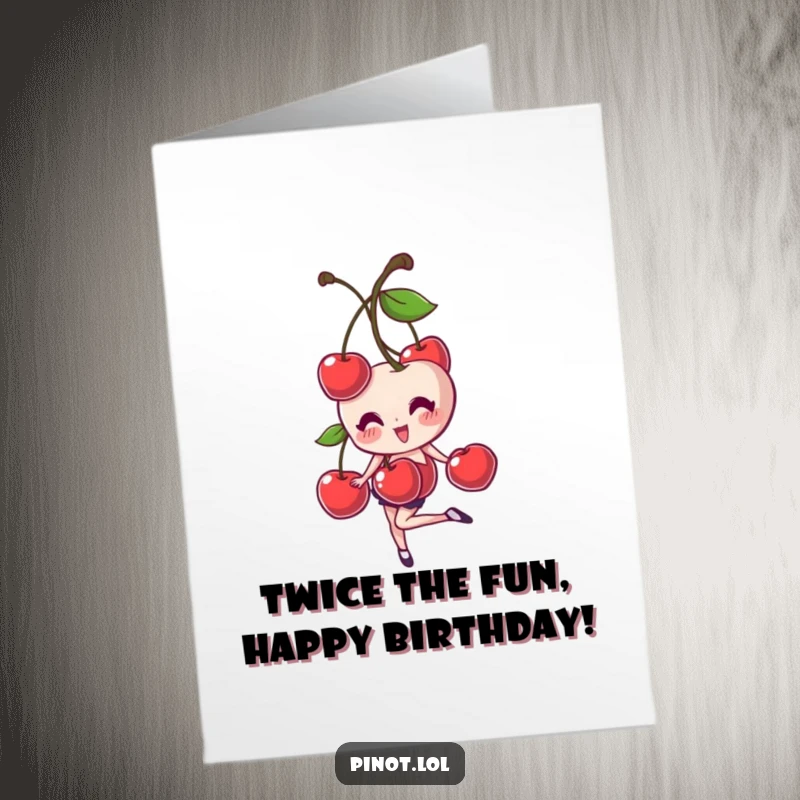 Funny Free Printable Birthday Card: Two giggling cherries balancing on one foot, whimsical and humorous birthday wish.