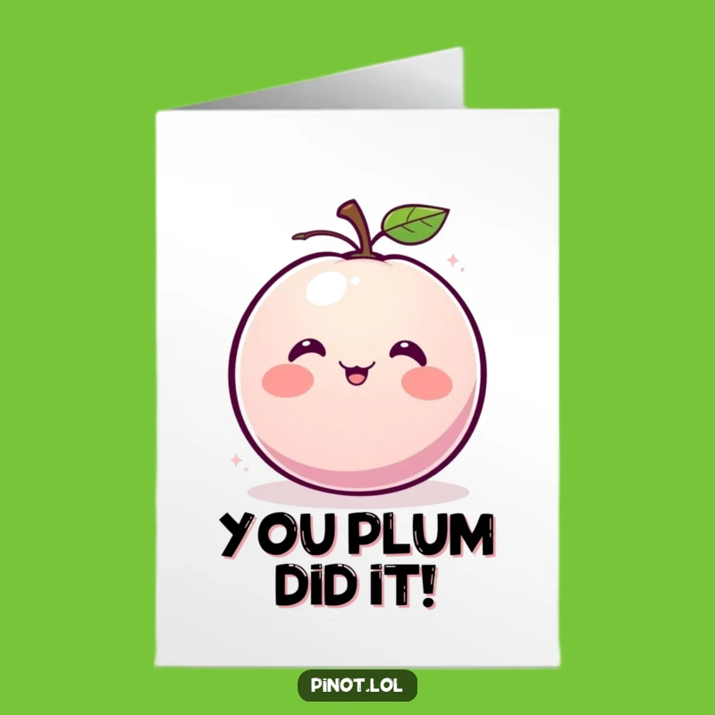 Free Printable Plum Congratulations Card: Funny Giggling Plum Downloadable Gift for Success